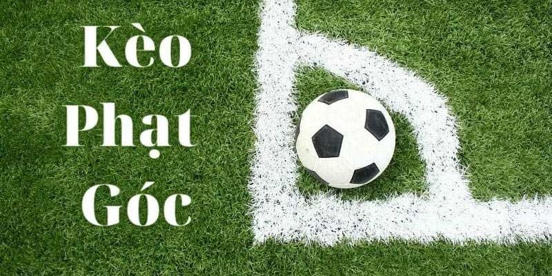 Cùng OK365 tìm hiểu kèo phạt góc là gì?